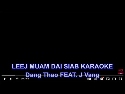 Leej Muam Dai Siab Karaoke by Dang Thao feat. J Vang
