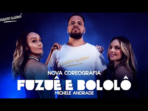 Fuzuê & Bololô - Michele Andrade / Groove Dance