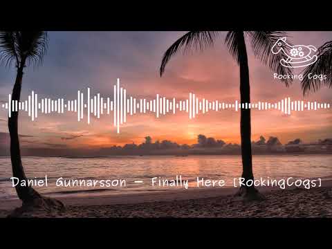 Daniel Gunnarsson - Finally Here (Instrumental) [Rocking Cogs]