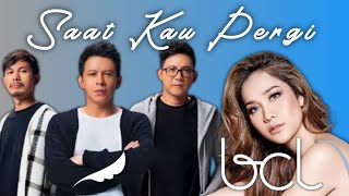 Download lagu NOAH - Saat Kau Pergi (ft. BCL) mp3