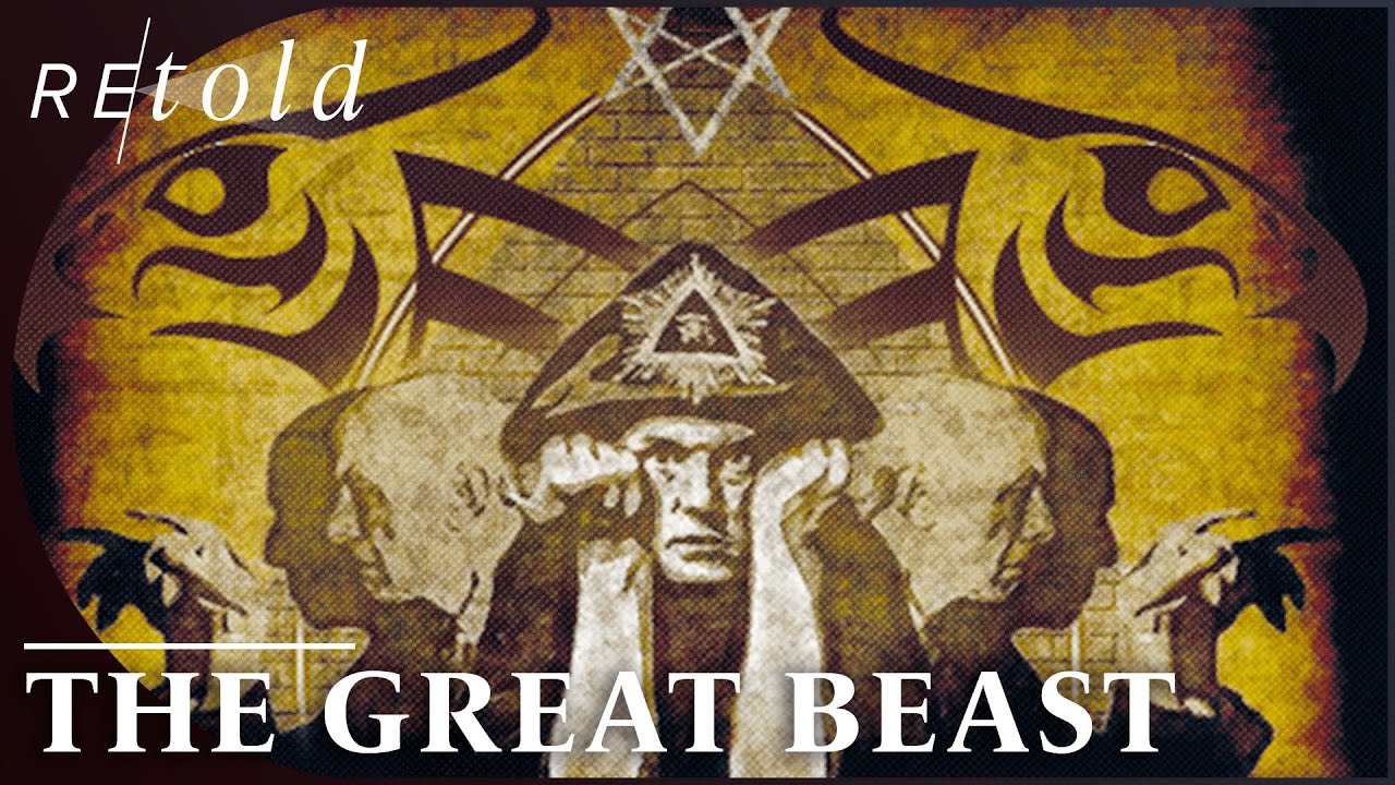 Aleister Crowley: The Wickedest Man In The World? The Great Beast (Occultist Feature) | Retold