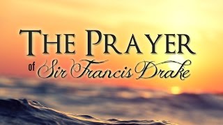 The Prayer of Sir Francis Drake Final