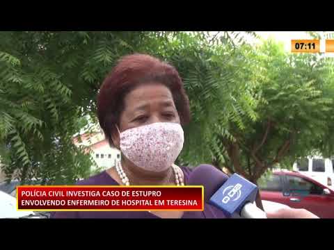 Polícia Civil investiga caso de estupro envolvendo enfermeiro de hospital de Teresina 21 11 2020