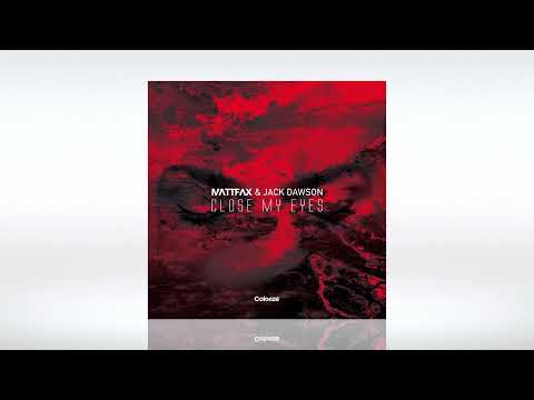 Track of the Day (24/02/2022) ~ Matt Fax & Jack Dawson - Close My Eyes (Extended Mix) | Colorize
