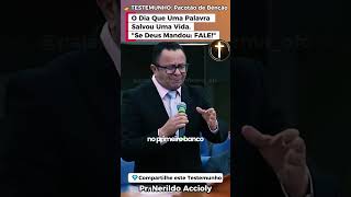 🙏 O Dia Que Uma Palavra Salvou Uma Vida! Se Deus Mandou, FALE! | Pr. Nerildo Accioly #shortscristão