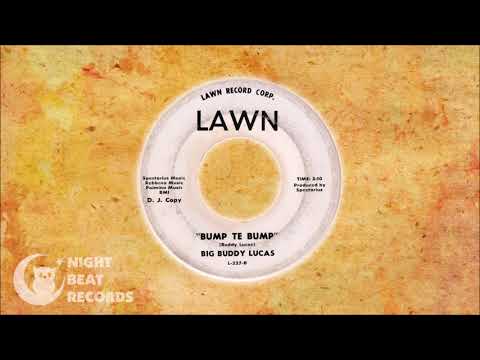 Big Buddy Lucas - "Bump Te Bump" (LAWN) Feb 1964