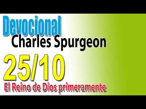 Devocional Charles Spurgeon 25/10 - El Reino de Dios primeramente