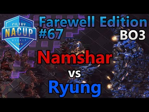 Filthy Weekly #67 - Namshar (Z) vs Ryung (T) - Farewell Edition