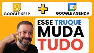 Google Keep + Google Agenda: O Sistema de Produtividade 