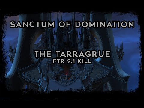 [PTR] Sanctum of Domination - Tarragrue Heroic Kill