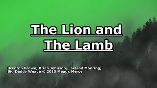 Lion and the Lamb - Big Daddy Weave - Lyrics