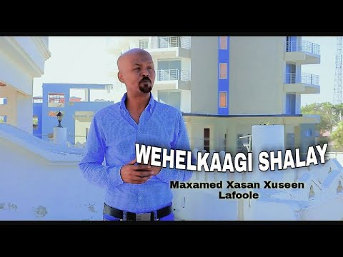 LAFOOLE |WEHELKAAGI SHALAY | OFFICIAL MUSIC VIDEO 2022