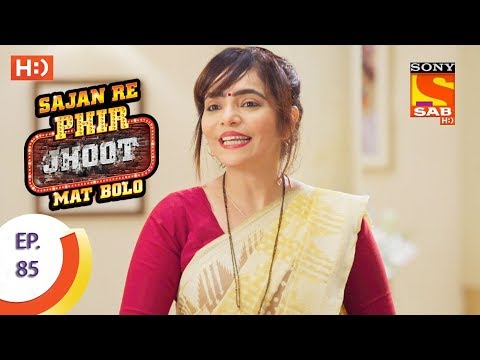 Sajan Re Phir Jhoot Mat Bolo - सजन रे फिर झूठ मत बोलो - Ep 85 - 18th September, 2017