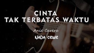 Download lagu CINTAKU TAK TERBATAS WAKTU // Anie Carera // KARAOKE GITAR AKUSTIK NADA CEWE ( FEMALE ) mp3 Download lagu CINTAKU TAK TERBATAS WAKTU // Anie Carera // KARAOKE GITAR AKUSTIK NADA CEWE ( FEMALE ) mp3