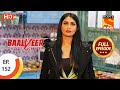 Baalveer Returns Ep 152 Full Episode 22nd July 2020