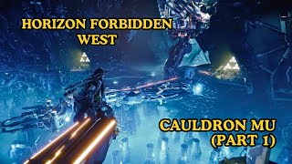 Horizon Forbidden West: Cauldron Mu Walkthrough (Part 1)