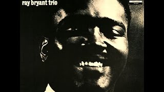 Ray Bryant Trio - You're My Thrill