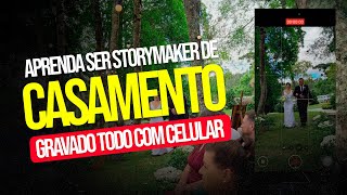 Ensinando do Zero Como Ser Um Storymaker De Casamento 🔥 Storymaker De Casamento Pro 5k – Aula 18
