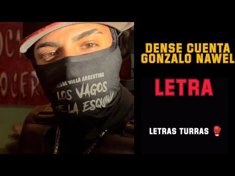 Dense Cuenta Gonzalo Nawel. (LETRA)