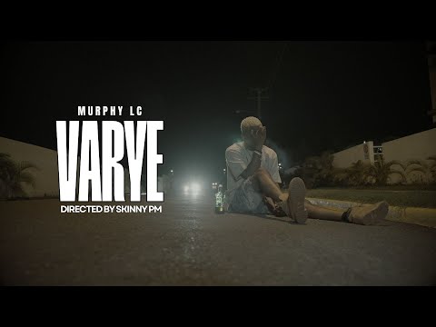 Murphy LC - Varye (Official Video )