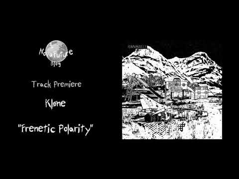 Kløne - Frenetic Polarity [ISMVA002.1 | Ismus | Premiere]