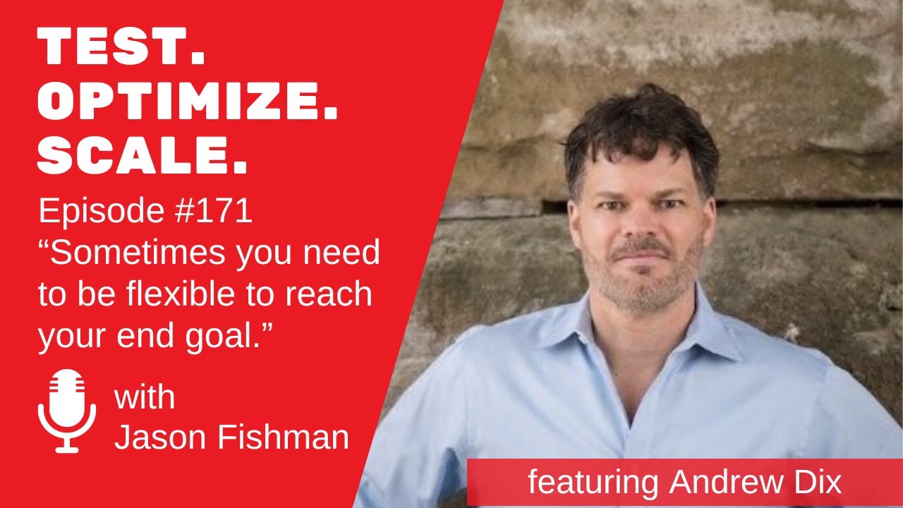 T.O.S . EP #171 “Sometimes you need to be flexible to reach your end goal." W/ Andrew Dix