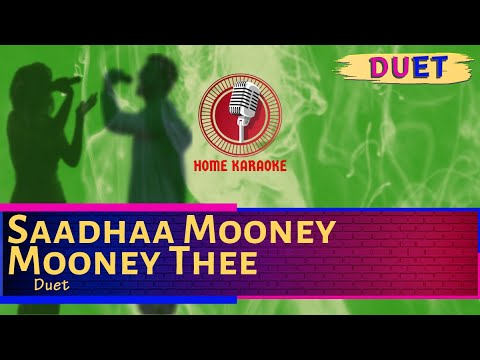 Saadhaa Mooney Mooney Thee | Duet ( Home Karaoke )