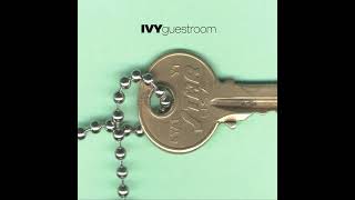 Ivy - Guestroom (2002) FULL ALBUM