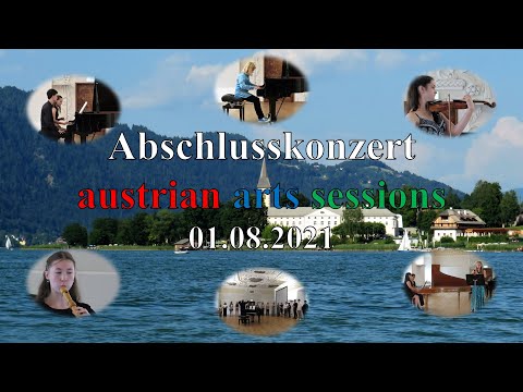 Abschlusskonzert der austrian arts sessions vom 01.08.2021 in 10-15 Minuten zusammengefasst