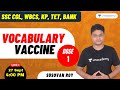 Vocabulary Vaccine -  Dose -1  | SSC WBP KP & WBCS | English | Susovon Roy