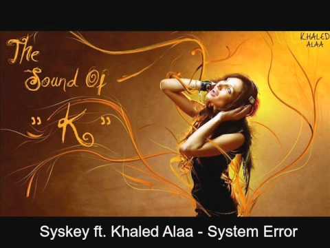 Syskey ft. Khaled Alaa - System Error