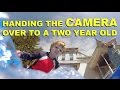 HANDING THE GOPRO OVER TO A TWO YEAR OLD