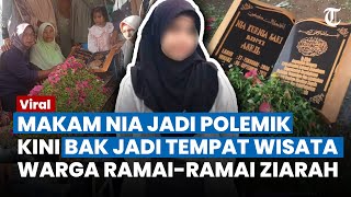 2 BULAN TERUS WANGI, Makam Nia Gadis Penjual Gorengan Ramai Didatangi Warga, Publik Syok