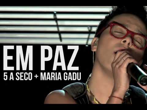 5 a seco e MARIA GADU - em paz
