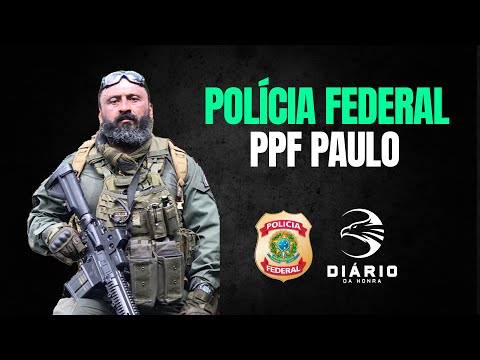 Papiloscopista Paulo - Polícia Federal | DIÁRIO DA HONRA
