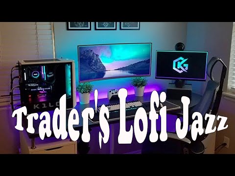 Trader's Lofi Jazz - Calm & Rich Jazz Music for Trading Session, Work, Study, Focus, Coding, Sleep