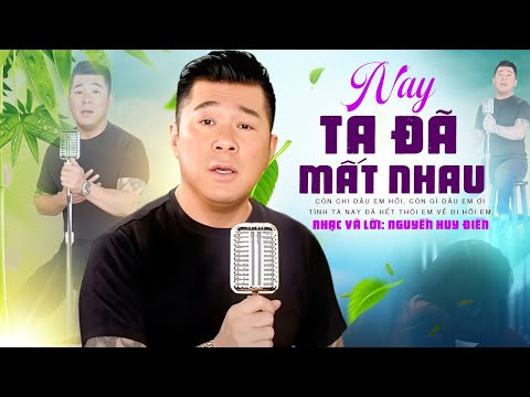 Nay ta đã mất nhau - Nguyễn Huy Điền