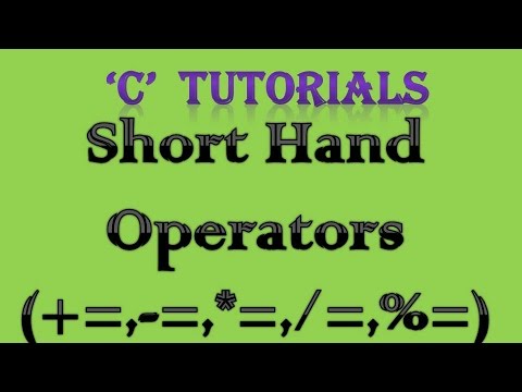 C Programming Tutorial 7 Short Hand Operators