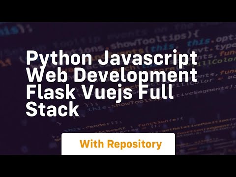 Python javascript web development flask vuejs full stack