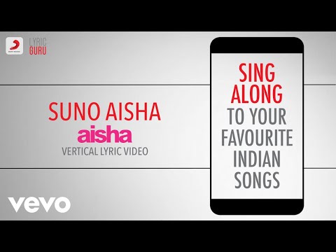 Suno Aisha - Aisha|Official Bollywood Lyrics|Ash King|Nakash Aziz|Amit Trivedi
