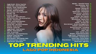 Download lagu TRENDING TOP HITS LAGU POP VIRAL TIKTOK & SPOTIFY TERBARU INDONESIA - KUMPULAN MUSIK TERBAIK mp3
