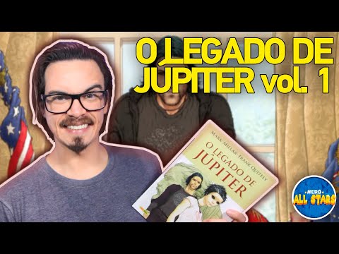 O LEGADO DE JÚPITER (vol. 1) - História Completa