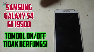 Download lagu Servis HP Samsung Galaxy S4 GT-I9500 Tombol ON/OFF Tidak Berfungsi Jalur Putus mp3