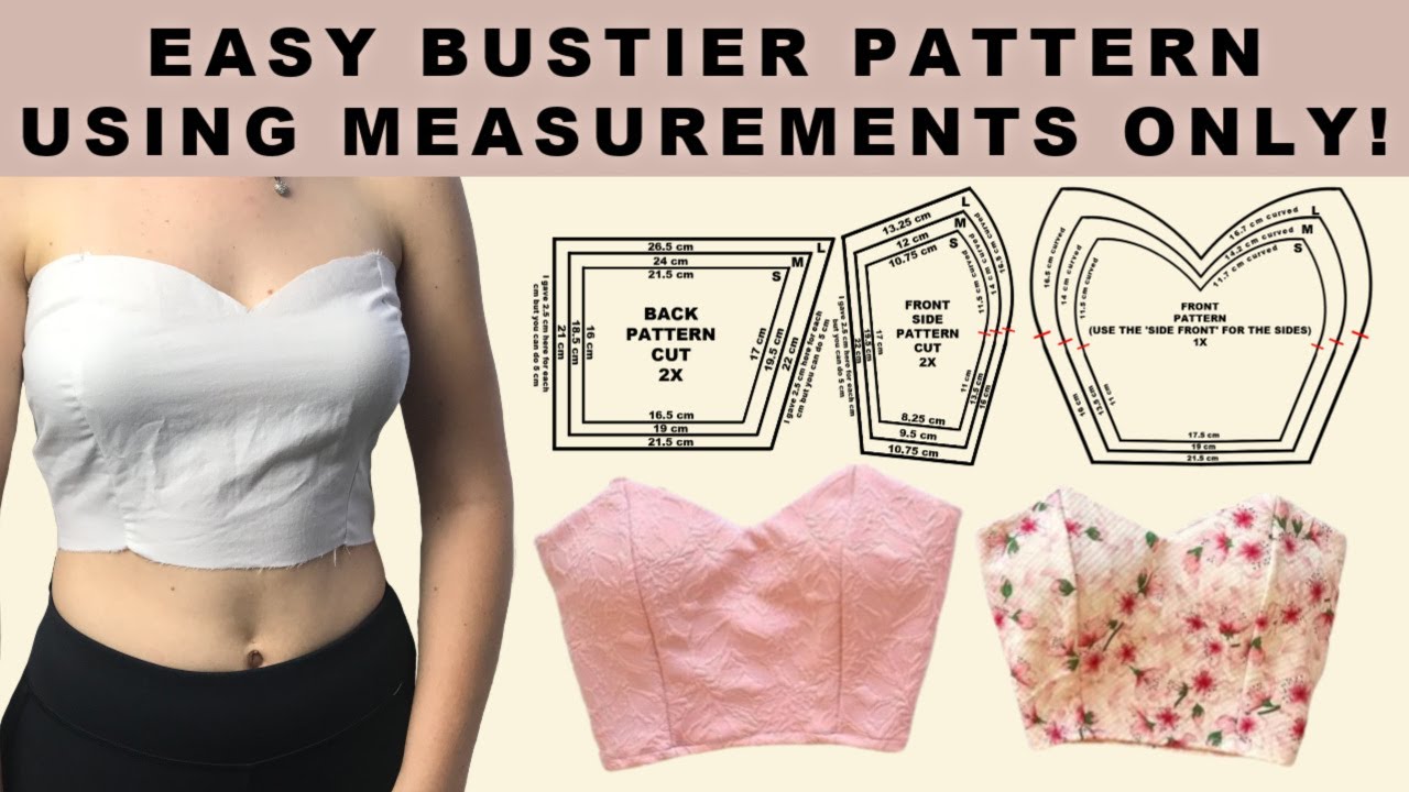 HOW TO MAKE A SWEETHEART BUSTIER PATTERN WITH MEASUREMENTS | PATTERNS FOR S, M & L