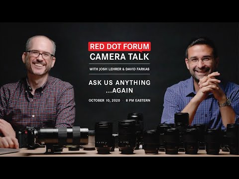 Red Dot Forum Camera Talk: Ask Us Anything...Again