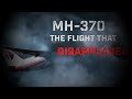 The Unsolved Mystery Of MH 370