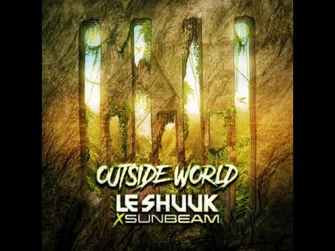 Le Shuuk x Sunbeam - Outside World (Audio)