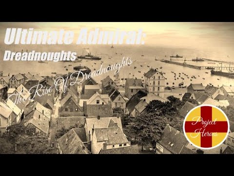 Rise Of Dreadnoughts (Ultimate Admiral S3E4) - The Invasion Of Helgoland!