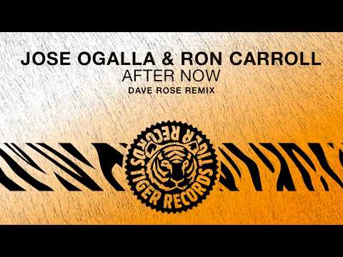 Jose Ogalla & Ron Carroll - After Now (Dave Rose Remix)