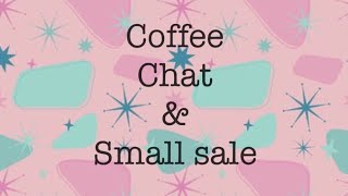 Coffee, Chat & a Small Sale